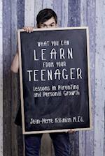 What You Can Learn from Your Teenager