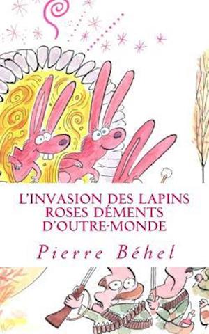 L'invasion des lapins roses déments d'outre-monde