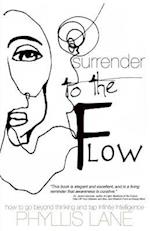 Surrender to the Flow