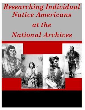 Researching Individual Native Americans at the National Archives