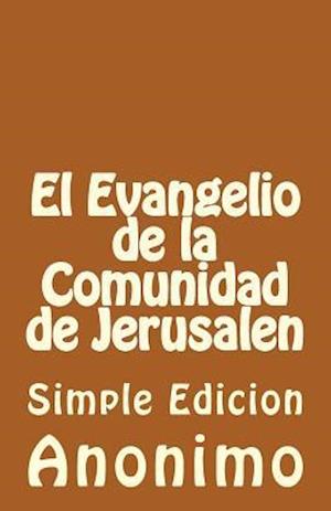 El Evangelio de la Comunidadde Jerusalen