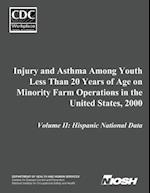 Injury and Asthma Among Youth Less Than 20 Years of Age on Minority Farm Operations in the United States, 2000
