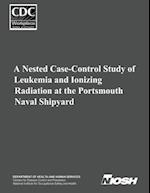A Nested Case-Control Study of Leukemia and Ionizing Radiation at the Portsmouth Naval Shipyard