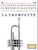 Les Chefs-d'Oeuvre de la Musique Classique Pour La Trompette