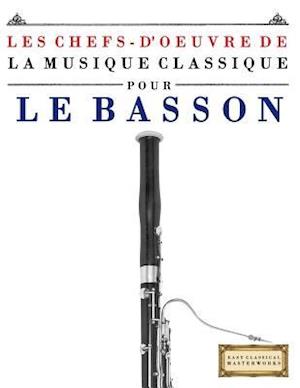 Les Chefs-d'Oeuvre de la Musique Classique Pour Le Basson