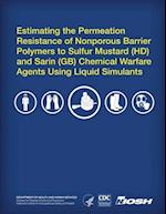 Estimating the Permeation Resistance of Nonporous Barrier Polymers to Sulfur Mustard (HD) and Sarin (GB) Chemical Warfare Agents Using Liquid Stimulan