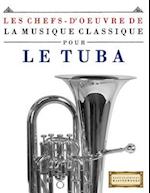 Les Chefs-d'Oeuvre de la Musique Classique Pour Le Tuba