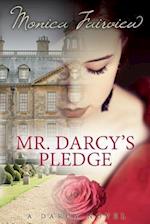 Mr. Darcy's Pledge: A Pride & Prejudice Variation 