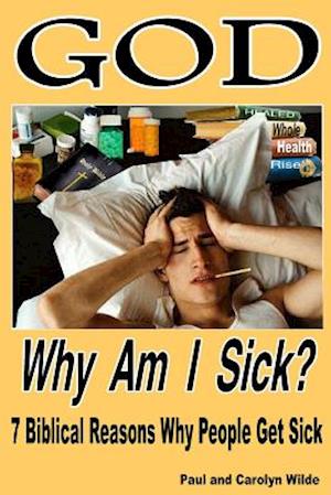 God, Why Am I Sick?