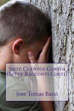 Siete Cuentos Cortos (Sette Racconti Corti)