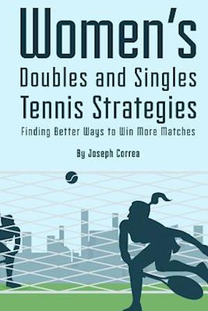 Womens Doubles and Singles Tennis Strategies