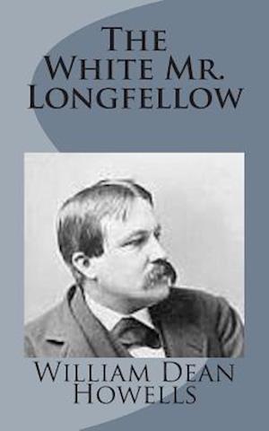 The White Mr. Longfellow