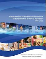 National Report on Biochemical Indicators of Diet and Nutrition in the U.S. Population 1999-2002