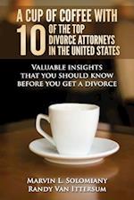 A Cup of Coffee with 10 of the Top Divorce Attorneys in the United States