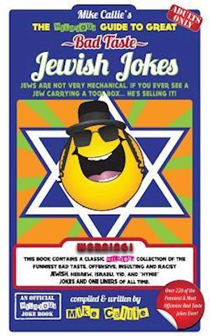 The Hilarious Guide to Great Bad Taste Jewish Jokes
