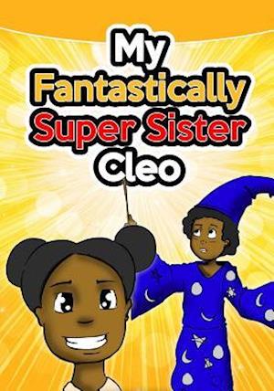 My Fantastically Super Sister Cleo