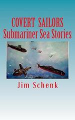 Covert Sailors - Submariner Sea Stories