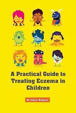 A Practical Guide to Treating Eczema in Children