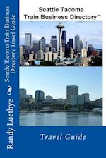 Seattle Tacoma Train Business Directory Travel Guide