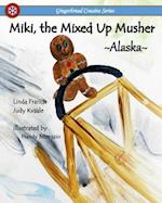 Miki, the Mixed Up Musher