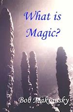 What Is Magic?