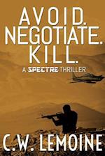 Avoid. Negotiate. Kill.