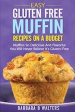 Easy Gluten Free Muffin Recipes on a Budget