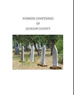 Pioneer Cemeteries of Jackson County