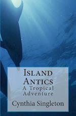 Island Antics: A Tropical Adventure 