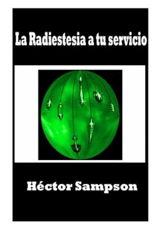 La Radiestesia a Tu Servicio