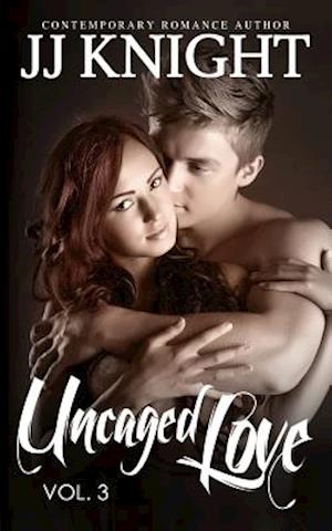 Uncaged Love #3