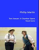Tom Sawyer - A Chamber Opera