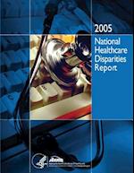 National Healthcare Disparities Report, 2005