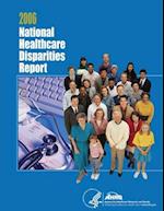 National Healthcare Disparities Report, 2006