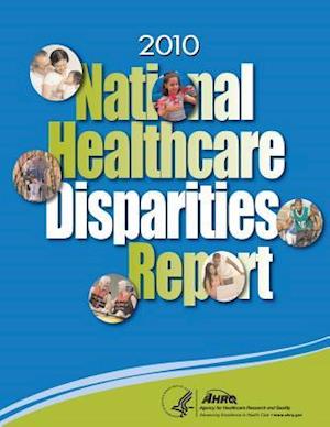 National Healthcare Disparities Report, 2010