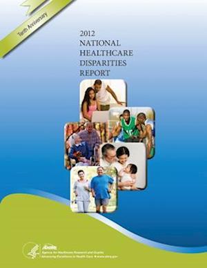 National Healthcare Disparities Report, 2012