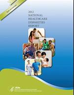 National Healthcare Disparities Report, 2012