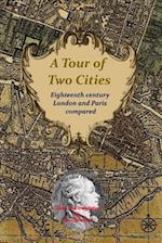 A Tour of Two Cities: Eighteenth century London and Paris compared 