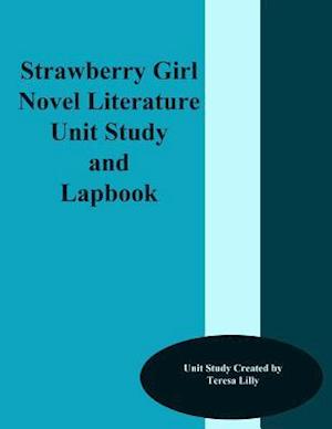 Strawberry Girl Novel Literature Unit Study and Lapbook