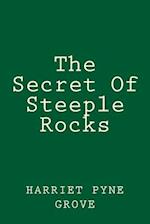 The Secret of Steeple Rocks