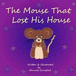 The Mouse That Lost His House