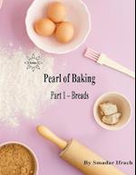 Paerl of Baking - Part 1- Breads