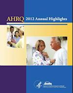 Ahrq Annual Highlights, 2012