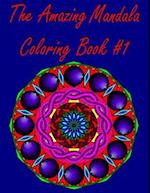 The Amazing Mandala Coloring Book #1
