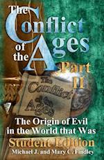The Conflict of the Ages Student II the Origin of Evil in the World That Was