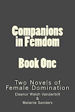 Companions in Femdom - Book One