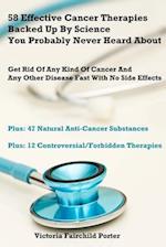 58 Effective Cancer Therapies Backed Up by Science You Probably Never Heard about