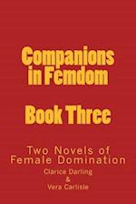 Companions in Femdom - Book Three