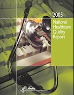 National Healthcare Quality Report, 2005