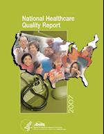 National Healthcare Quality Report, 2007